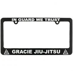 Gracie Jiu-Jitsu Accessories In Guard We Trust License Plate Frame